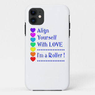 Align Yourself With Love - I'm a Rolfer iPhone 11 Case