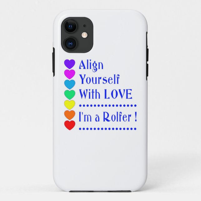Align Yourself With Love - I'm a Rolfer Case-Mate iPhone Case (Back)