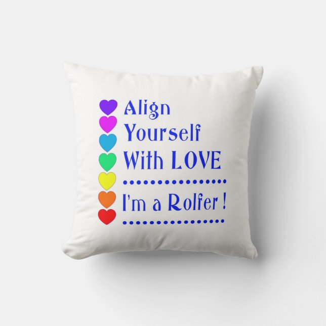 Align Yourself With Love - I'm a Rolfer Cushion (Front)