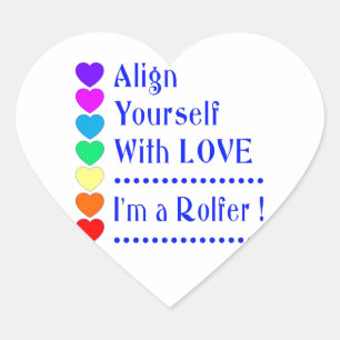 Align Yourself With Love - I'm a Rolfer Heart Sticker