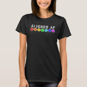Aligned AF Chakras  Yoga Quote Meditation Reiki Co T-Shirt