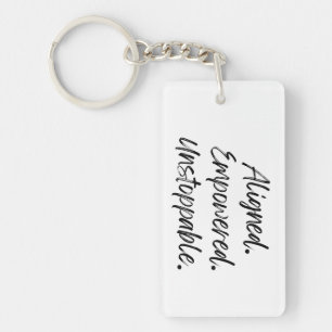 Aligned. Empowered. Unstoppable. Key Ring