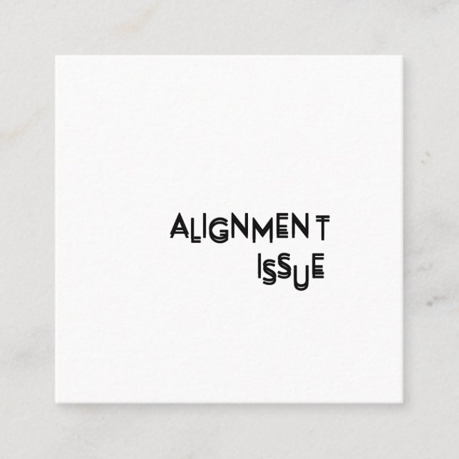 Alignment Issue Aesthetic Minimalist Business Card (Front)