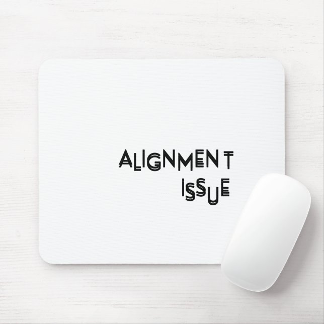 Alignment Issue Aesthetic Typography Precision Mouse Pad (With Mouse)