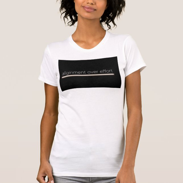 Alignment Over Effort — Flow & Ease T-Shirt (Front)