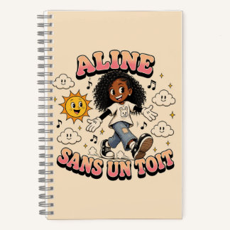 Aline Sans un toit Notebook