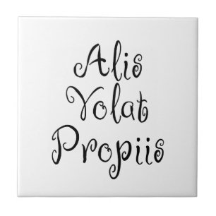 Alis Volat Propiis Ceramic Tile