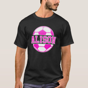 Alison Name Girls Soccer Play Football Sports Fan  T-Shirt