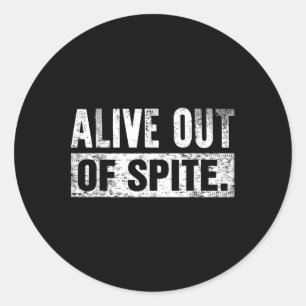 Alive Out Of Spite Mental Health Awareness Classic Round Sticker