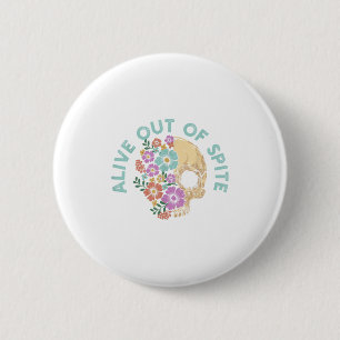 Alive Out Of Ste Skull Quote 6 Cm Round Badge