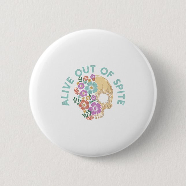 Alive Out Of Ste Skull Quote  6 Cm Round Badge (Front)