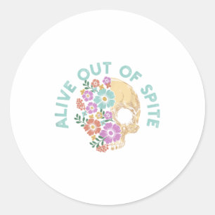 Alive Out Of Ste Skull Quote  Classic Round Sticker