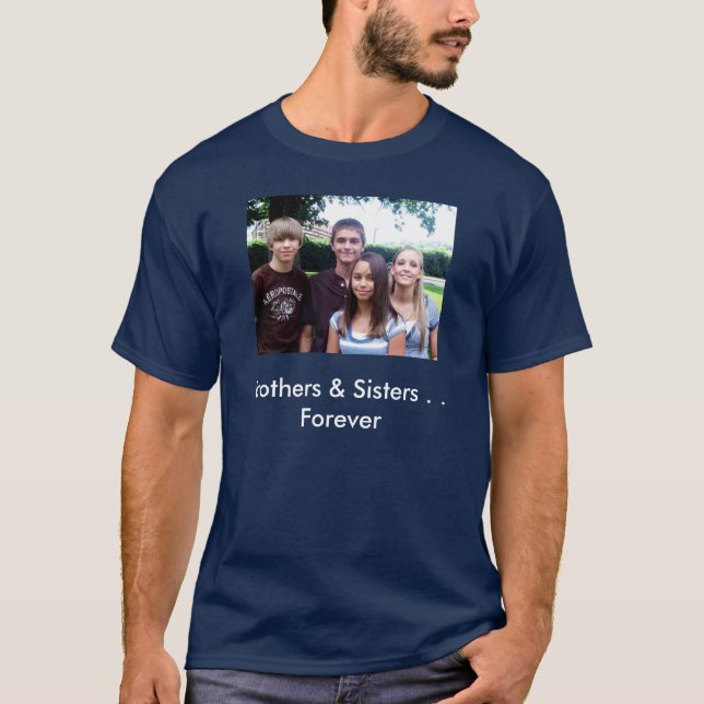 All_4_kids[1], Brothers & Sisters . . Forever T-Shirt (Front)