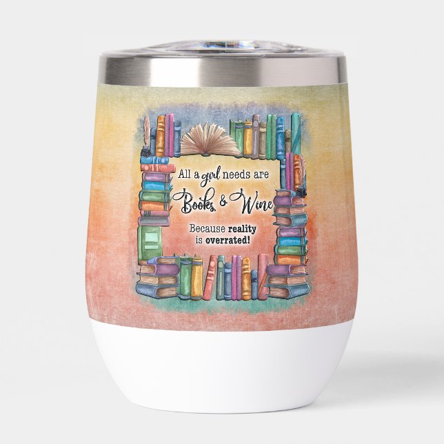 All A Girl Needs Books & Wine (Front)