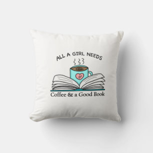 All a Girl Needs   Coffee and a Good Book   Cushion