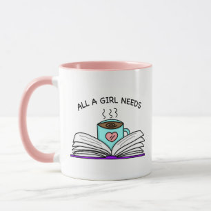 All a Girl Needs   Coffee and a Good Book   Mug