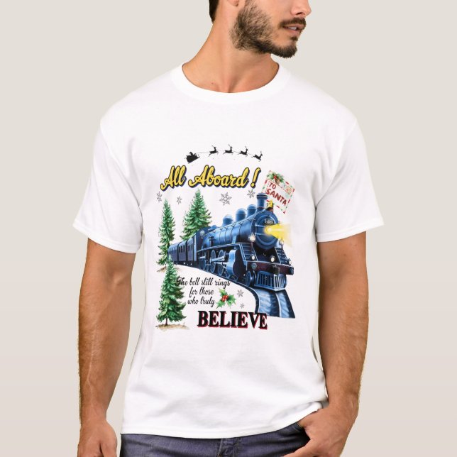 All Aboard Christmas Train – Believe Holiday Steam T-Shirt (Front)