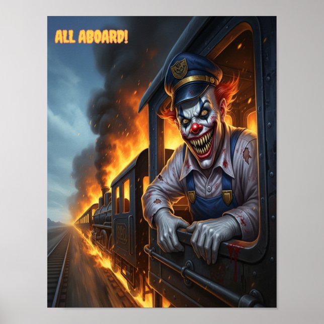 All Aboard!  Evil Clown Train Engineer Poster (Front)