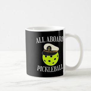 All Aboard Pickleball Ship Boater Boating Captain Coffee Mug