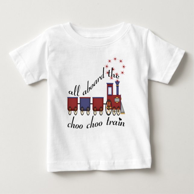 all aboard the choo choo train baby T-Shirt (Front)