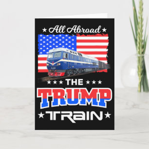 All Aboard The Trump Train American Flag  Card