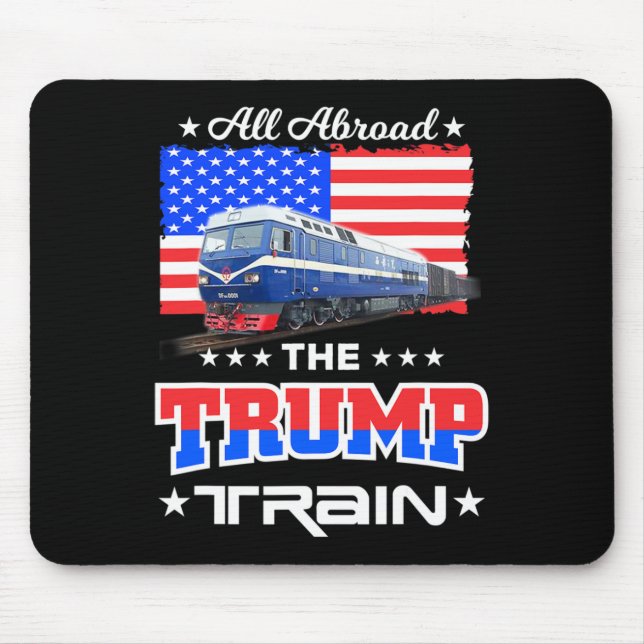 All Aboard The Trump Train American Flag  Mouse Pad (Front)
