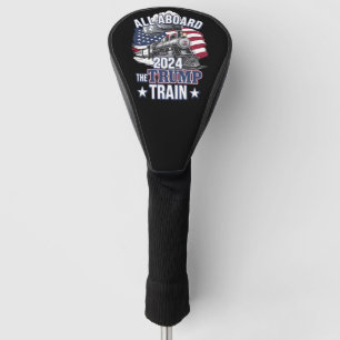 All Aboard The Trump Train Trump 2024 Patriotic US Golf Head Cover