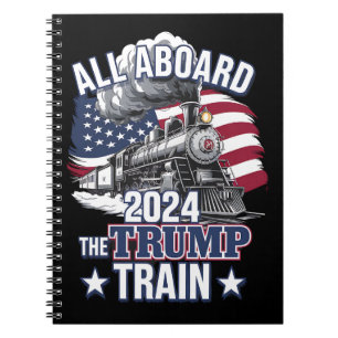 All Aboard The Trump Train Trump 2024 Patriotic US Notebook