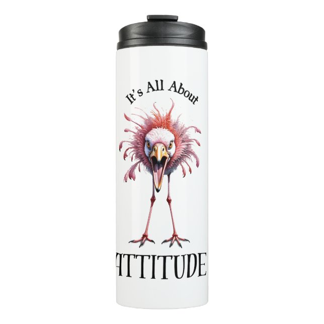 All About Attitude Funny Flamingo Thermal Tumbler (Front)