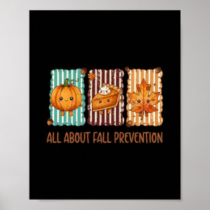 All About Fall Prevention Fall Nurse Healthcare Th Poster