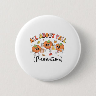 All About Fall Prevention Slp Ot Pt Pumpkin Autumn 6 Cm Round Badge