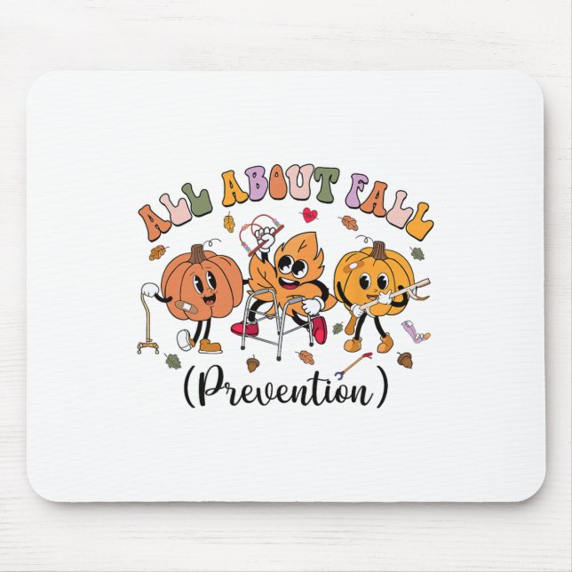 All About Fall Prevention Thanksgiving Fall Nurse  Mouse Pad (Front)