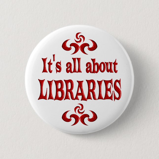 ALL ABOUT LIBRARIES 6 CM ROUND BADGE (Front)