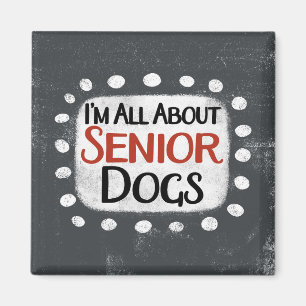 All About Senior Dogs Refrigerator Magnet