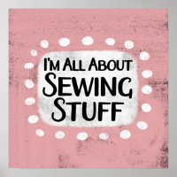 All About Sewing Stuff Poster Wall Art