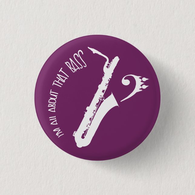 All About That Bass - Bari Sax 3 Cm Round Badge (Front)
