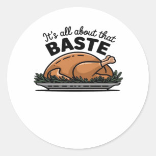 All About That Baste Christmas Classic Classic Round Sticker