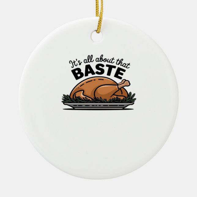 All About That Baste Christmas Classic Retro Look Ceramic Ornament (Front)