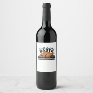 All About That Baste Christmas Classic Wine Label