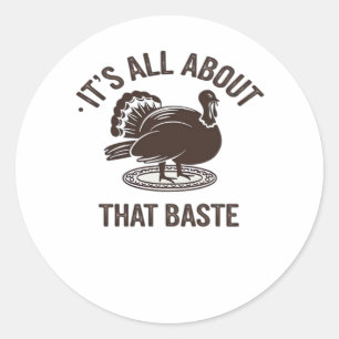 All About That Baste Christmas Trendy Classic Round Sticker