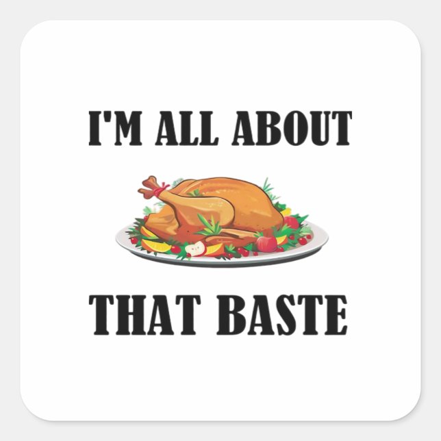 All About That Baste Classic Artistic Design Square Sticker (Front)