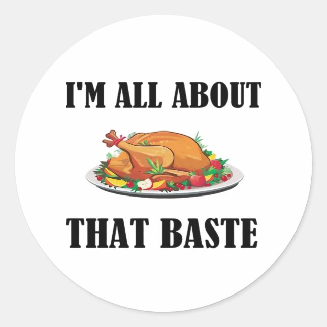 All About That Baste Classic Design Round Sticker (Front)