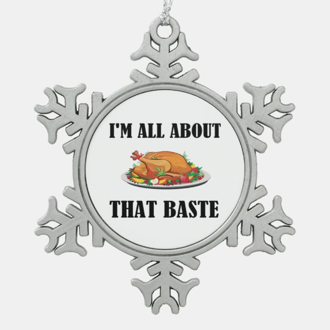 All About That Baste Classic Design Snowflake Pewter Christmas Ornament (Front)