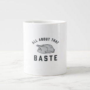 All About That Baste Classic Funny Large Coffee Mug