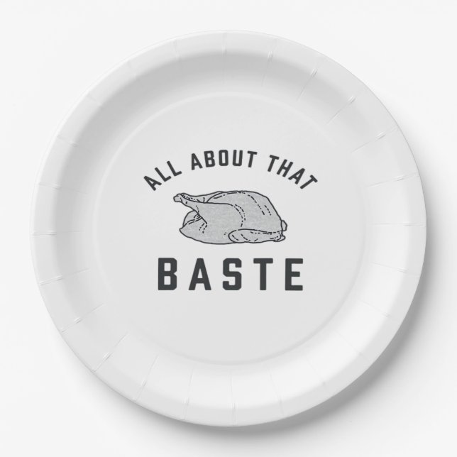 All About That Baste Classic Funny Paper Plate (Front)