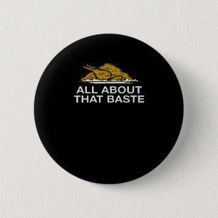 All About That Baste Classic Style 6 Cm Round Badge