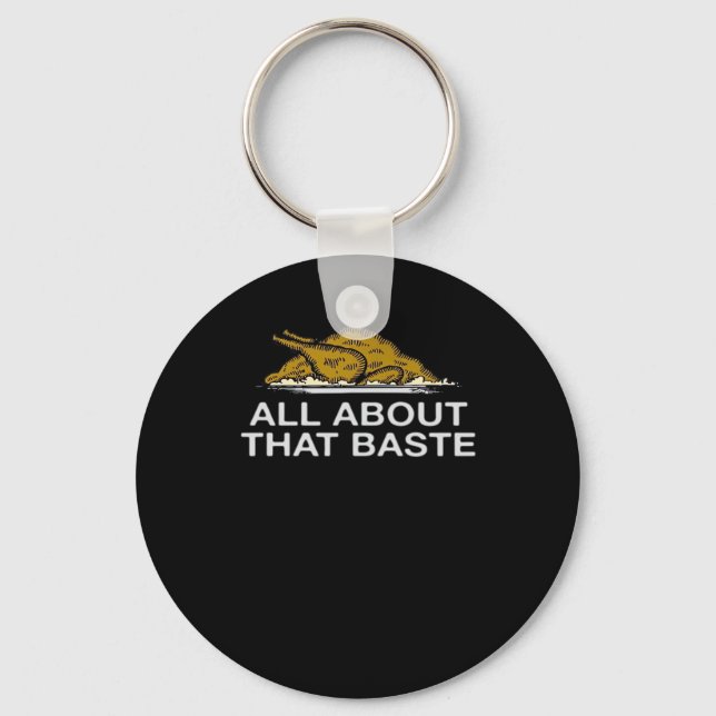All About That Baste Classic Style Key Ring (Front)