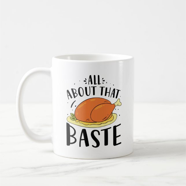 All About That Baste Coffee Mug (Left)