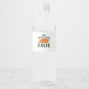 All About That Baste Design For Thanksgiving Day Water Bottle Label