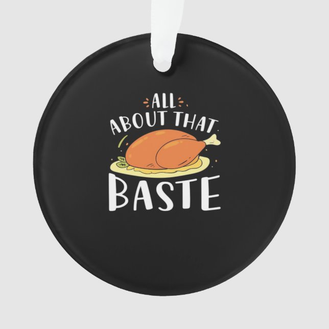 All About That Baste Design Ornament (Front)
